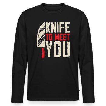 Messer, um Sie zu treffen Messermacher Messer sammeln - Männer Premium Bio Langarmshirt - Schwarz - Vorne - Nico (187cm)