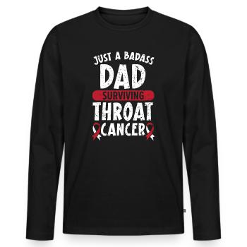 Just A Badass Dad Surviving Throat Cancer - Men's Premium Organic Long Sleeve Shirt - black - Front - Nico (187cm)