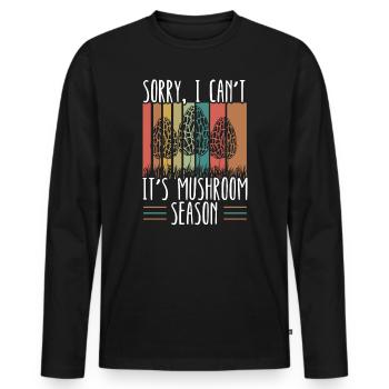 Sorry I Can't It's Mushroom Season Mycology Fungi - Men's Premium Organic Long Sleeve Shirt - black - Front - Nico (187cm)