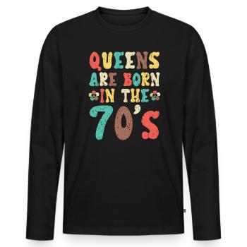 Les reines sont nées dans les années 70 1970 Seventies 1970s - T-shirt manches longues Premium bio Homme - noir - Devant - Nico (187cm)