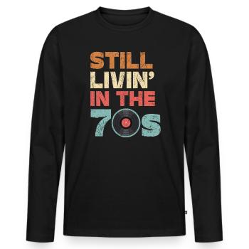 Still Livin' In The 70's 1970 Vintage Party 1970s - Männer Premium Bio Langarmshirt - Schwarz - Vorne - Nico (187cm)
