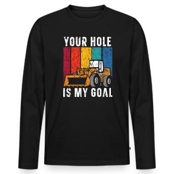 Your Hole Is My Goal Excavator Construction Digger - Men's Premium Organic Long Sleeve Shirt - black - Front - Nico (187cm)