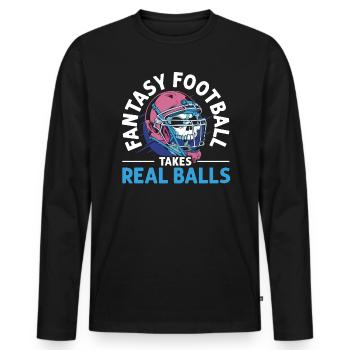 Fantasy Football Takes Real Balls Sport Lover - Men's Premium Organic Long Sleeve Shirt - black - Front - Nico (187cm)