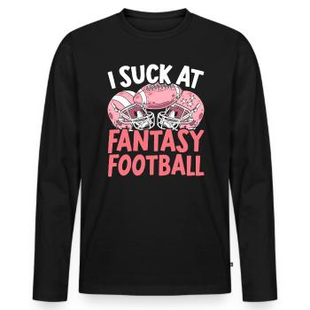 I Suck At Fantasy Football Auto Draft Sport Lover - Men's Premium Organic Long Sleeve Shirt - black - Front - Nico (187cm)