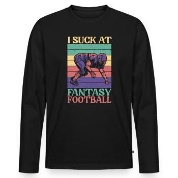 I Suck At Fantasy Football Auto Draft Sport Lover - Men's Premium Organic Long Sleeve Shirt - black - Front - Nico (187cm)