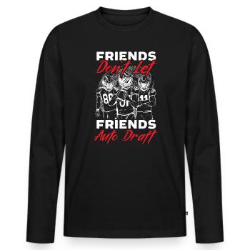 Freunde lassen Freunde nicht automatisch Fußball entwerfen - Männer Premium Bio Langarmshirt - Schwarz - Vorne - Nico (187cm)
