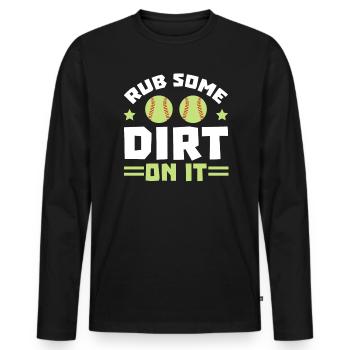 Reiben Sie etwas Dreck darauf Softballspieler Krug - Männer Premium Bio Langarmshirt - Schwarz - Vorne - Nico (187cm)