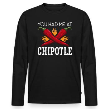 You Had Me At Chipotle Chili Flavor Spicy Food - Men's Premium Organic Long Sleeve Shirt - black - Front - Nico (187cm)