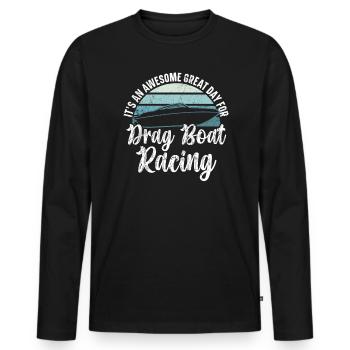 Es ist ein großartiger Tag für Drag Boat Racing - Männer Premium Bio Langarmshirt - Schwarz - Vorne - Nico (187cm)
