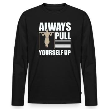 Always Pull Yourself Up Fitness Calisthenics - Men's Premium Organic Long Sleeve Shirt - black - Front - Nico (187cm)