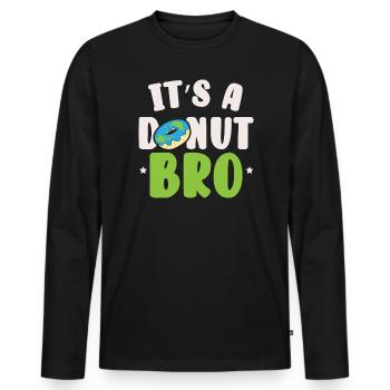 It's A Donut Bro Flat Earther Conspiracy Theory - Men's Premium Organic Long Sleeve Shirt - black - Front - Nico (187cm)