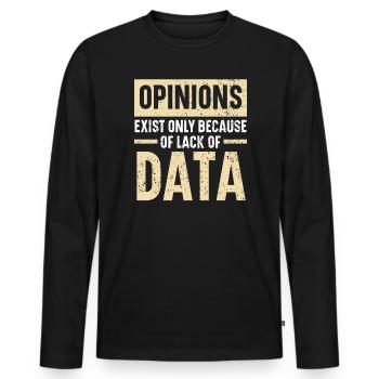 Meinungen existieren nur aufgrund fehlender Daten - Männer Premium Bio Langarmshirt - Schwarz - Vorne - Nico (187cm)