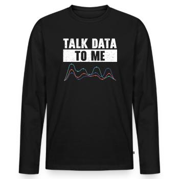 Talk Data To Me Statistiques Profession Statisticien - T-shirt manches longues Premium bio Homme - noir - Devant - Nico (187cm)