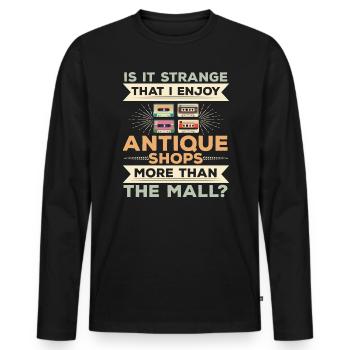 I Enjoy Antique Shops More Than The Mall Antiquing - Men's Premium Organic Long Sleeve Shirt - black - Front - Nico (187cm)