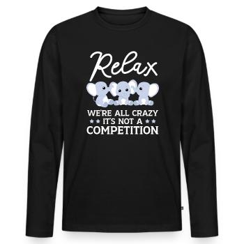 Détendez-vous, nous sommes tous fous Ce n’est pas une compétition - T-shirt manches longues Premium bio Homme - noir - Devant - Nico (187cm)