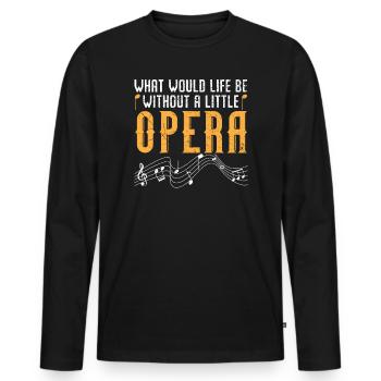 Que serait la vie sans un petit chanteur d’opéra - T-shirt manches longues Premium bio Homme - noir - Devant - Nico (187cm)