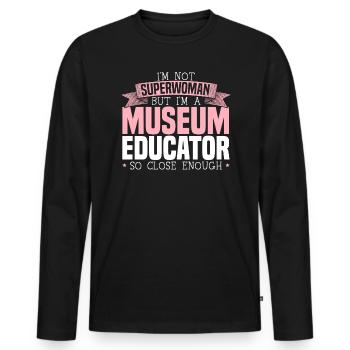 Je ne suis pas Superwoman mais je suis une éducatrice de musée - T-shirt manches longues Premium bio Homme - noir - Devant - Nico (187cm)