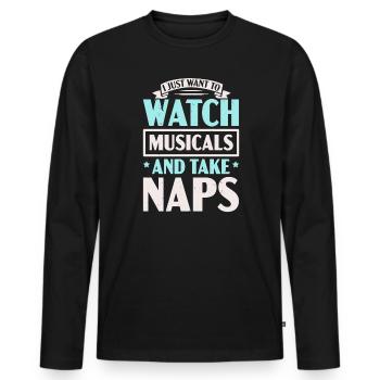 Je veux juste regarder des comédies musicales et faire des siestes - T-shirt manches longues Premium bio Homme - noir - Devant - Nico (187cm)