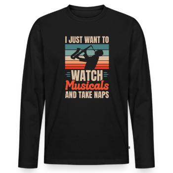 Ich möchte nur Musicals sehen und ein Nickerchen machen Musik - Männer Premium Bio Langarmshirt - Schwarz - Vorne - Nico (187cm)