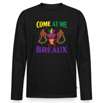 Come At Me Breaux Crawfish Crayfish Mardi Gras - Men's Premium Organic Long Sleeve Shirt - black - Front - Nico (187cm)