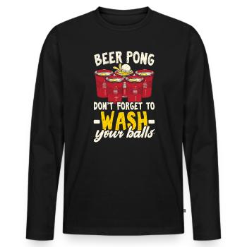 Beer Pong Don't Forget To Wash Your Balls - Men's Premium Organic Long Sleeve Shirt - black - Front - Nico (187cm)