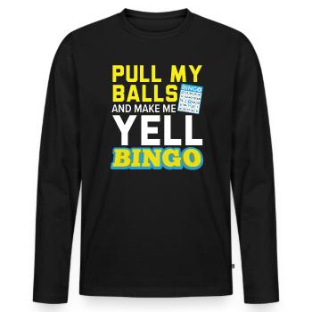 Zieh meine Bälle und lass mich Yell Casino Bingo Spieler - Männer Premium Bio Langarmshirt - Schwarz - Vorne - Nico (187cm)