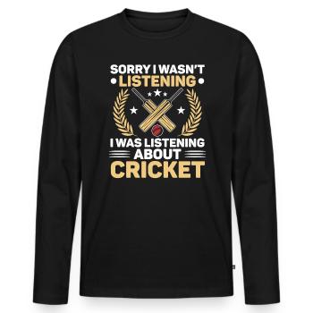 I Wasn't Listening I Was Thinking About Cricket - Men's Premium Organic Long Sleeve Shirt - black - Front - Nico (187cm)
