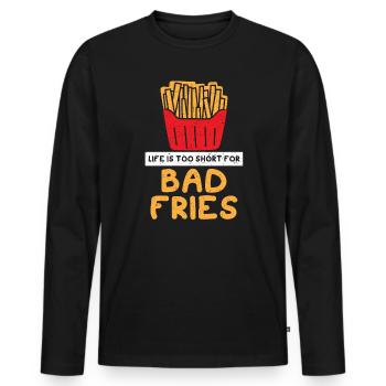 Life Is Too Short For Bad Fries Foodie Potato - Men's Premium Organic Long Sleeve Shirt - black - Front - Nico (187cm)