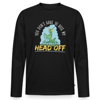 Tu n’as pas à mordre ma tête de mante religieuse - T-shirt manches longues Premium bio Homme - noir - Devant - Nico (187cm)