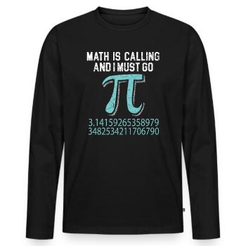 Math Is Calling et je dois aller Mathématicien Pi Day - T-shirt manches longues Premium bio Homme - noir - Devant - Nico (187cm)