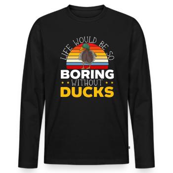Das Leben wäre so langweilig ohne Enten Entenentlein - Männer Premium Bio Langarmshirt - Schwarz - Vorne - Nico (187cm)