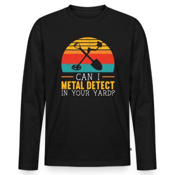 Kann ich Metall in Ihrem Garten Schatzsuche erkennen - Männer Premium Bio Langarmshirt - Schwarz - Vorne - Nico (187cm)