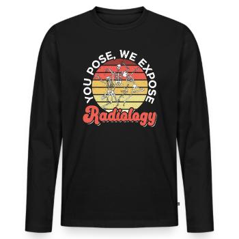 Sie posieren Wir entlarven Radiologie-Röntgenradiologen - Männer Premium Bio Langarmshirt - Schwarz - Vorne - Nico (187cm)