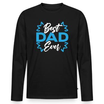 Fathers Day Papa Best Dad Ever Fatherhood Daddy - Men's Premium Organic Long Sleeve Shirt - black - Front - Nico (187cm)