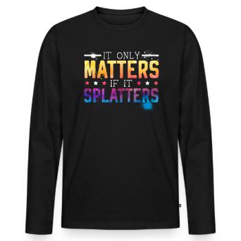It Only Matters If It Splatters Paintball Player - Men's Premium Organic Long Sleeve Shirt - black - Front - Nico (187cm)