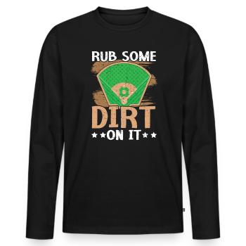 Reiben Sie etwas Schmutz darauf Baseballspieler Baseball-Trainer - Männer Premium Bio Langarmshirt - Schwarz - Vorne - Nico (187cm)