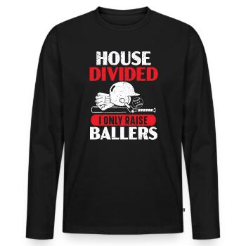 Haus geteilt Ich erziehe nur Ballers Baseball-Liebhaber - Männer Premium Bio Langarmshirt - Schwarz - Vorne - Nico (187cm)