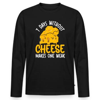 7 Days Without Cheese Makes One Weak Cheesy Food - Men's Premium Organic Long Sleeve Shirt - black - Front - Nico (187cm)