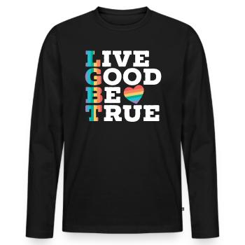 Lebe gut, sei wahr Regenbogen Pride LGBTQ Gay Pride - Männer Premium Bio Langarmshirt - Schwarz - Vorne - Nico (187cm)