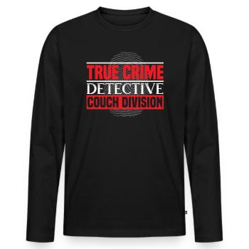 True Crime Detective Couch Division Documentary - Men's Premium Organic Long Sleeve Shirt - black - Front - Nico (187cm)