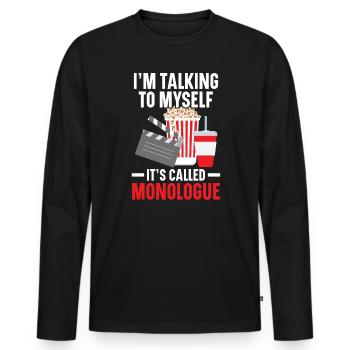 Je me parle à moi-même Ça s’appelle Monologue Movie - T-shirt manches longues Premium bio Homme - noir - Devant - Nico (187cm)