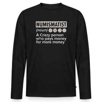 Coin Collector Numismatist Coin Collecting - Men's Premium Organic Long Sleeve Shirt - black - Front - Nico (187cm)
