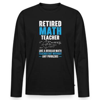 Retired Math Teacher Mathematics Retirement - Men's Premium Organic Long Sleeve Shirt - black - Front - Nico (187cm)