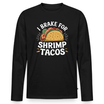 Shrimp Tacos Mexican Food Mexico Cuisine Foodie - Men's Premium Organic Long Sleeve Shirt - black - Front - Nico (187cm)