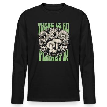 There Is No Planet B Earth Day - Men's Premium Organic Long Sleeve Shirt - black - Front - Nico (187cm)