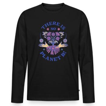 There Is No Planet B Earth Day - Men's Premium Organic Long Sleeve Shirt - black - Front - Nico (187cm)