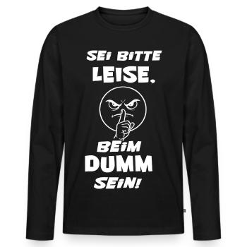 Sei Bitte Leise (Weisse Schrift) - Männer Premium Bio Langarmshirt - Schwarz - Vorne - Nico (187cm)