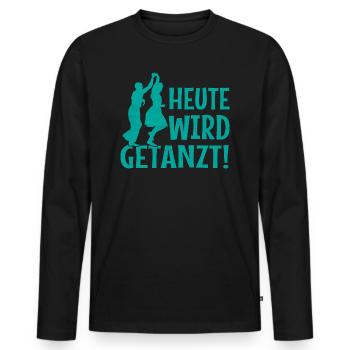 Heute wird getanzt! - Tänzerin Tänzer Tanzen - Männer Premium Bio Langarmshirt - Schwarz - Vorne - Nico (187cm)
