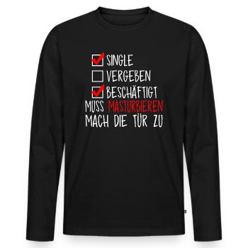 Single, muss masturbieren - Männer Premium Bio Langarmshirt - Schwarz - Vorne - Nico (187cm)