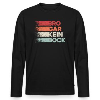 Bro Gar Kein Bock Jugendsprache Umgangsspache Fun - Männer Premium Bio Langarmshirt - Schwarz - Vorne - Nico (187cm)